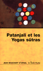 Jean Bouchart d'Orval - Patanjali et les Yogas sûtras
