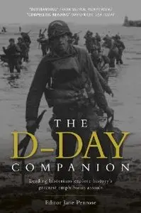 D-Day Companion PB: Leading Historians explore history's greatest amphibious assault (repost)