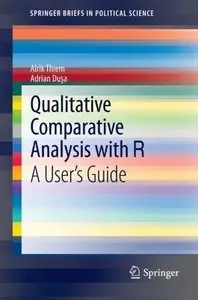 Qualitative Comparative Analysis with R: A User's Guide
