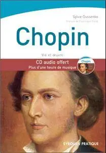 Chopin : vie et oeuvre