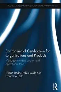 Environmental Certification for Organisations and Products: Management approaches and operational tools