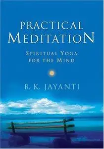 Practical Meditation: Spiritual Yoga for the Mind(Repost)