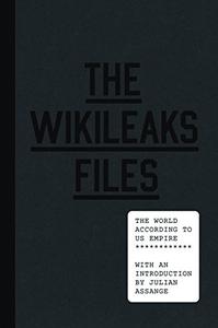 The WikiLeaks Files: The World According to US Empire