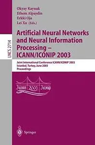 Artificial Neural Networks and Neural Information Processing — ICANN/ICONIP 2003: Joint International Conference ICANN/ICONIP 2