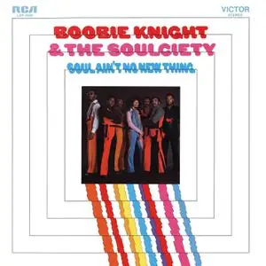 Boobie Knight and the Soulciety - Soul Ain't No New Thing (1972/2022) [Official Digital Download 24/192]