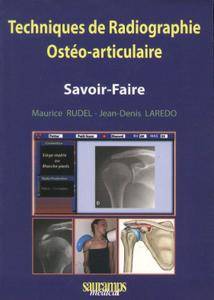 Maurice Rudel, Jean-Denis Laredo, "Techniques de radiographie ostéo-articulaire : Savoir-faire"