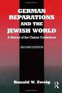 German Reparations and the Jewish World: A History of the Claims Conference, 2nd Edition