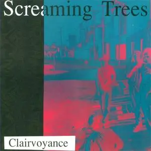 Screaming Trees - Clairvoyance (1986) {2005 Hall Of Records}