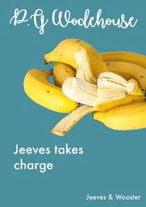 «Jeeves takes charge» by P. G. Wodehouse
