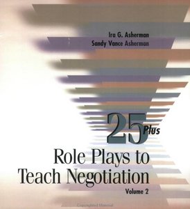 Ira Asherman, Sandy Asherman - 25 Role Plays to Teach Negotiation, Vol. 2