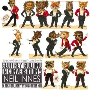 «Geoffrey Giuliano in Conversation with Neil Innes – Ex Bonzo Dog, Monty Python and Rutles Man» by Geoffrey Giuliano