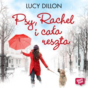 «Psy, Rachel i cała reszta» by Lucy Dillon