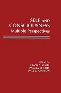 Self and Consciousness: Multiple Perspectives