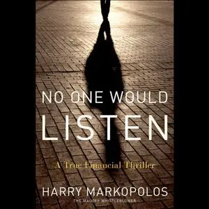 No One Would Listen: A True Financial Thriller (Audiobook)