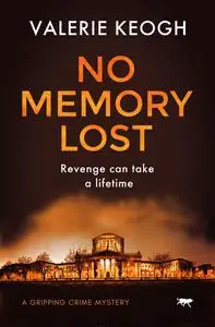 «No Memory Lost» by Valerie Keogh