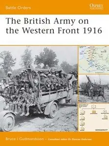 The British Army on the Western Front 1916 (Osprey Battle Orders 29) (repost)