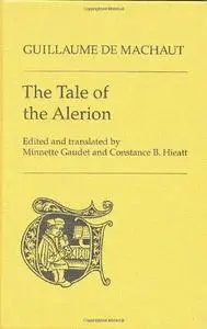 The Tale of the Alerion (Toronto Medieval Texts and Translations)