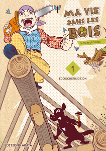 Ma Vie Dans Les Bois - Tome 1