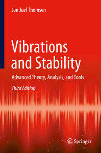 Vibrations and Stability: Advanced Theory, Analysis, and Tools, 3rd Edition