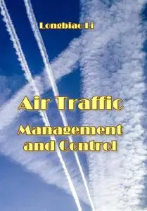 "Air Traffic Management and Control" ed. by Longbiao Li