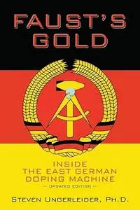 Faust's Gold: Inside the East German Doping Machine