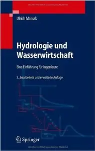 Hydrologie und Wasserwirtschaft: Eine Einführung für Ingenieure (Auflage: 5) [Repost]