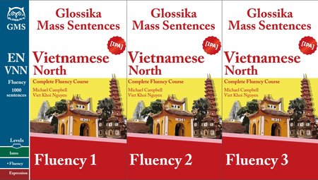Glossika Mass Sentences: Vietnamese (North) Fluency 1, 2 & 3