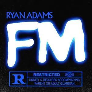 Ryan Adams - FM (2022/2023)