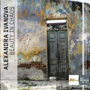 Alexandra Ivanova - Beauty in Chaos - Jazz Thing Next Generation Vol. 99 (2023) [Official Digital Download]