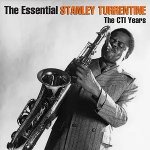 Stanley Turrentine - The Essential Stanley Turrentine (2015)