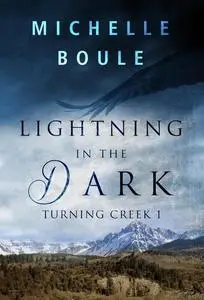 «Lightning in the Dark» by Michelle Boule