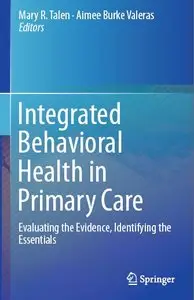 Integrated Behavioral Health in Primary Care: Evaluating the Evidence, Identifying the Essentials (repost)