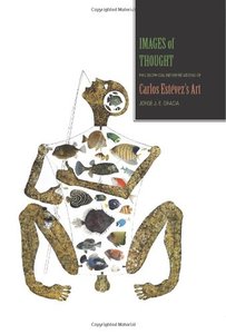 Images of Thought: Philosophical Interpretations of Carlos Estevez's Art (Latin American and Iberian Thought and Culture)