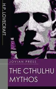 «The Cthulhu Mythos» by Howard Lovecraft