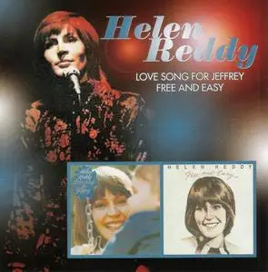 Helen Reddy - Love Song For Jeffrey (1974) & Free And Easy (1974) [2004, Remastered Reissue]
