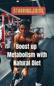 Boost up Metabolism with Natural Diet