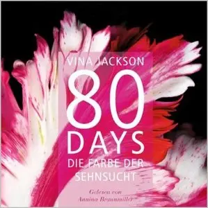 Vina Jackson - 80 Days - Band 5 - Die Farbe der Sehnsucht