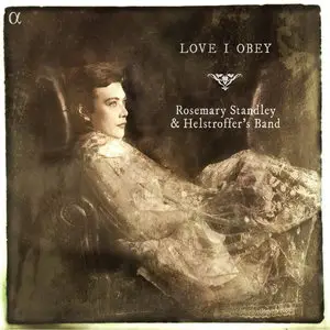 Rosemary Standley - Love I Obey (2015)