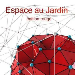 VA - Espace Au Jardin Edition Rouge By Kolibri Musique (2018)