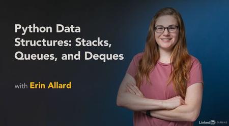 Python Data Structures: Stacks, Queues, and Deques