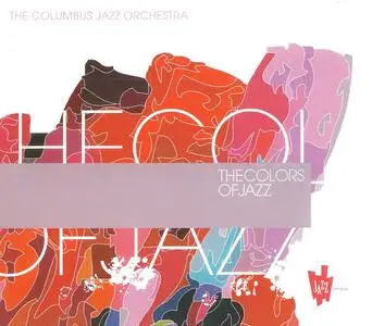 The Columbus Jazz Orchestra - The Colors Of Jazz (2006)