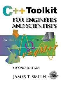 C++ Toolkit for Engineers and Scientists, Second Edition