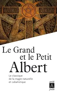 Gilles Van Grasdorff, "Le grand et le petit Albert : Admirables secrets de la magie naturelle et cabalistique"