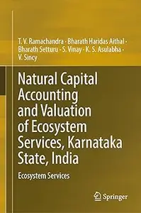 Natural Capital Accounting and Valuation of Ecosystem Services, Karnataka State, India: Ecosystem Services