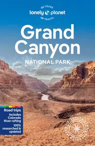 Lonely Planet Grand Canyon National Park (National Parks Guide)