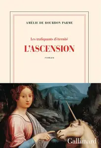 Les Trafiquants D'Éternité, Tome 2 : L'ascension - Amélie de Bourbon Parme