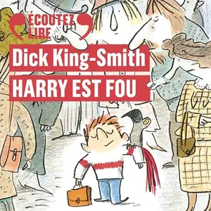 Dick King-Smith, "Harry est fou"