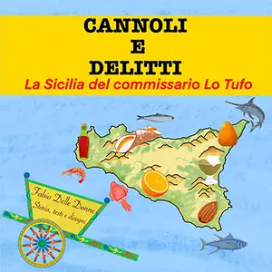 «Cannoli e delitti - La Sicilia del commissario Lo Tufo: Lo Tufo, Vol. 2» by Fabio Delle Donne