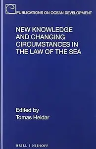 New Knowledge and Changing Circumstances in the Law of the Sea