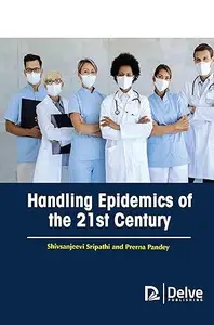 Handling Epidemics of the 21st century